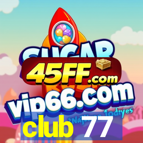 club 77